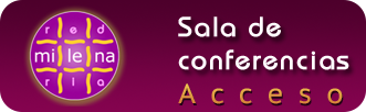 Acceso a la sala de conferencias de RedMilenaria.com Acceso a la sala